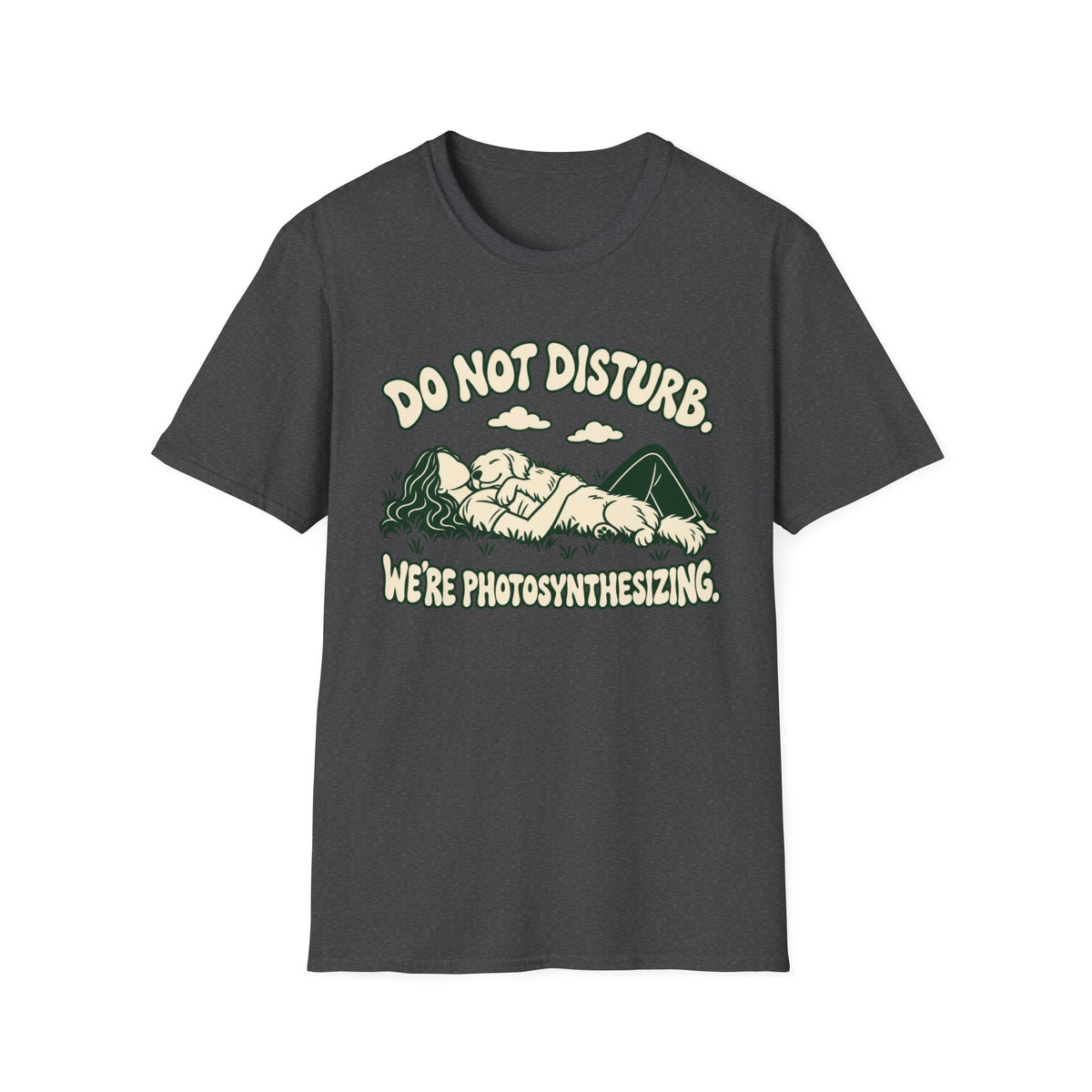 T-Shirt — "Do Not Disturb. We're Photosynthesizing" Graphic Tee