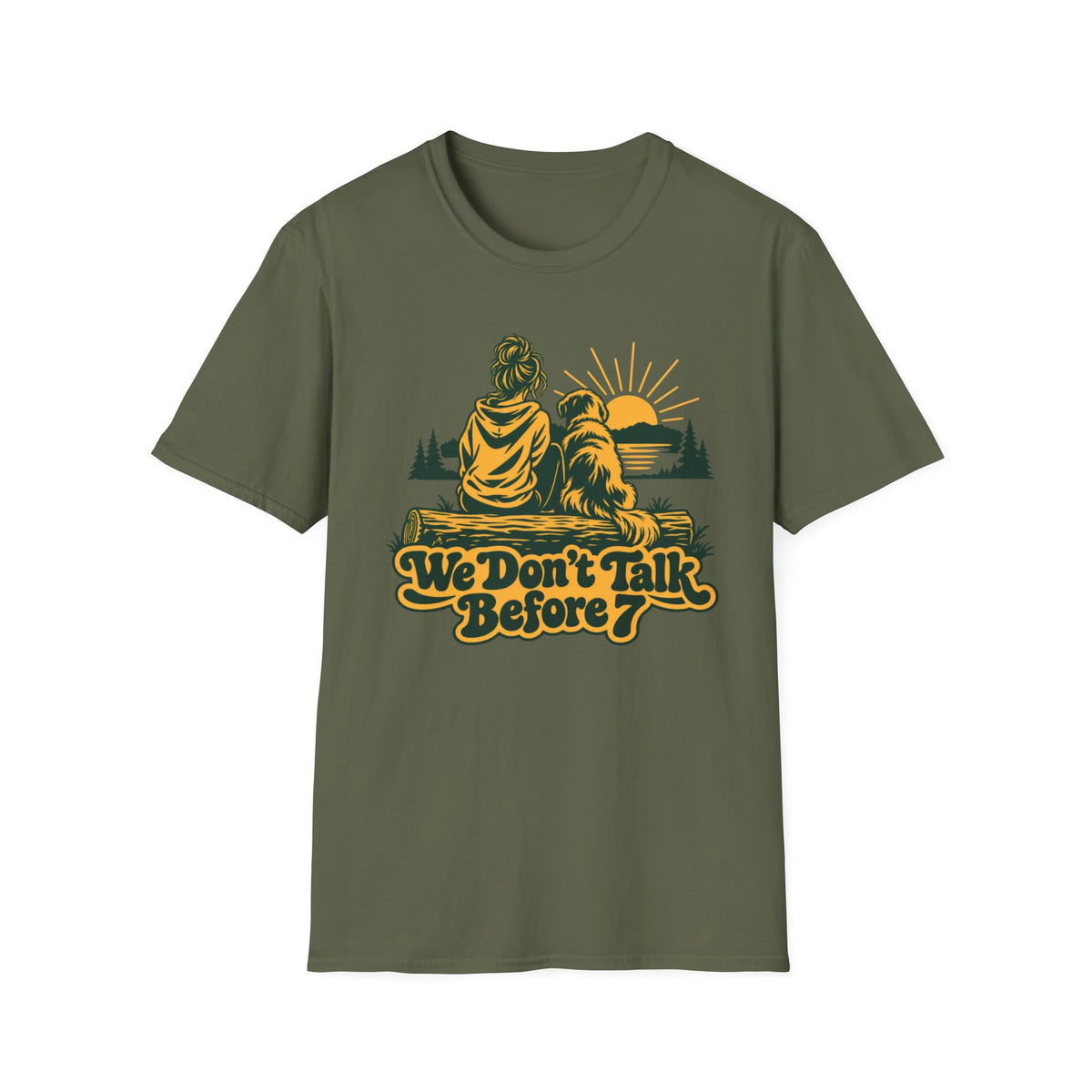 T-Shirt — "We Don't Talk Before 7" Graphic Tee