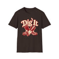 T-Shirt — "Dig It" Graphic Tee