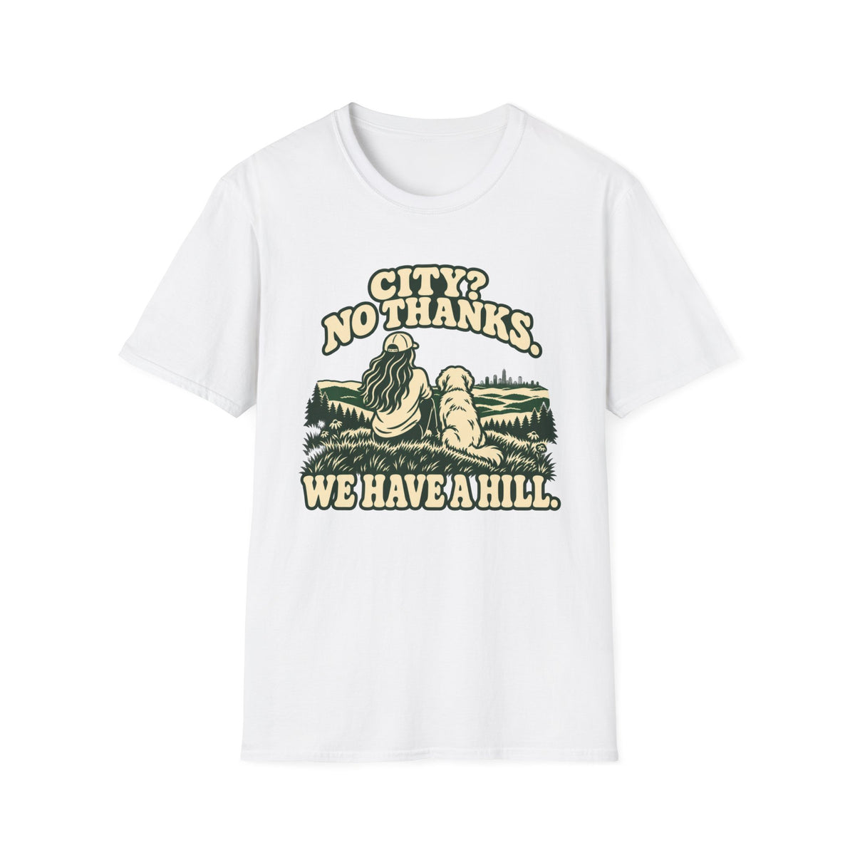 T-Shirt — "City? No Thanks. We Have A Hill" Vintage Graphic Tee