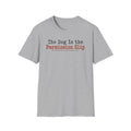 T-Shirt — "The Dog Is The Permission Slip." Graphic Tee