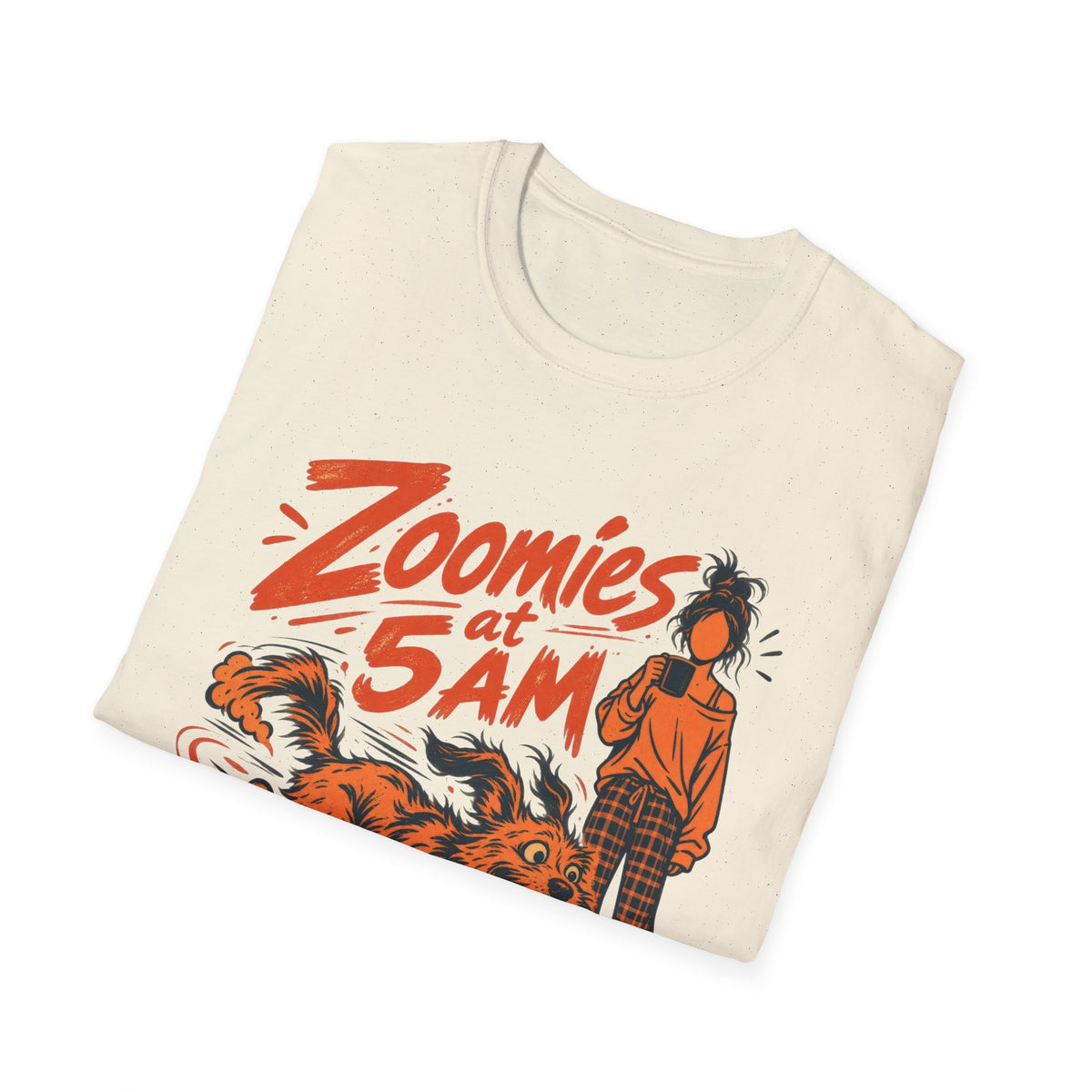 T-Shirt — "Zoomies At 5am" Graphic Tee