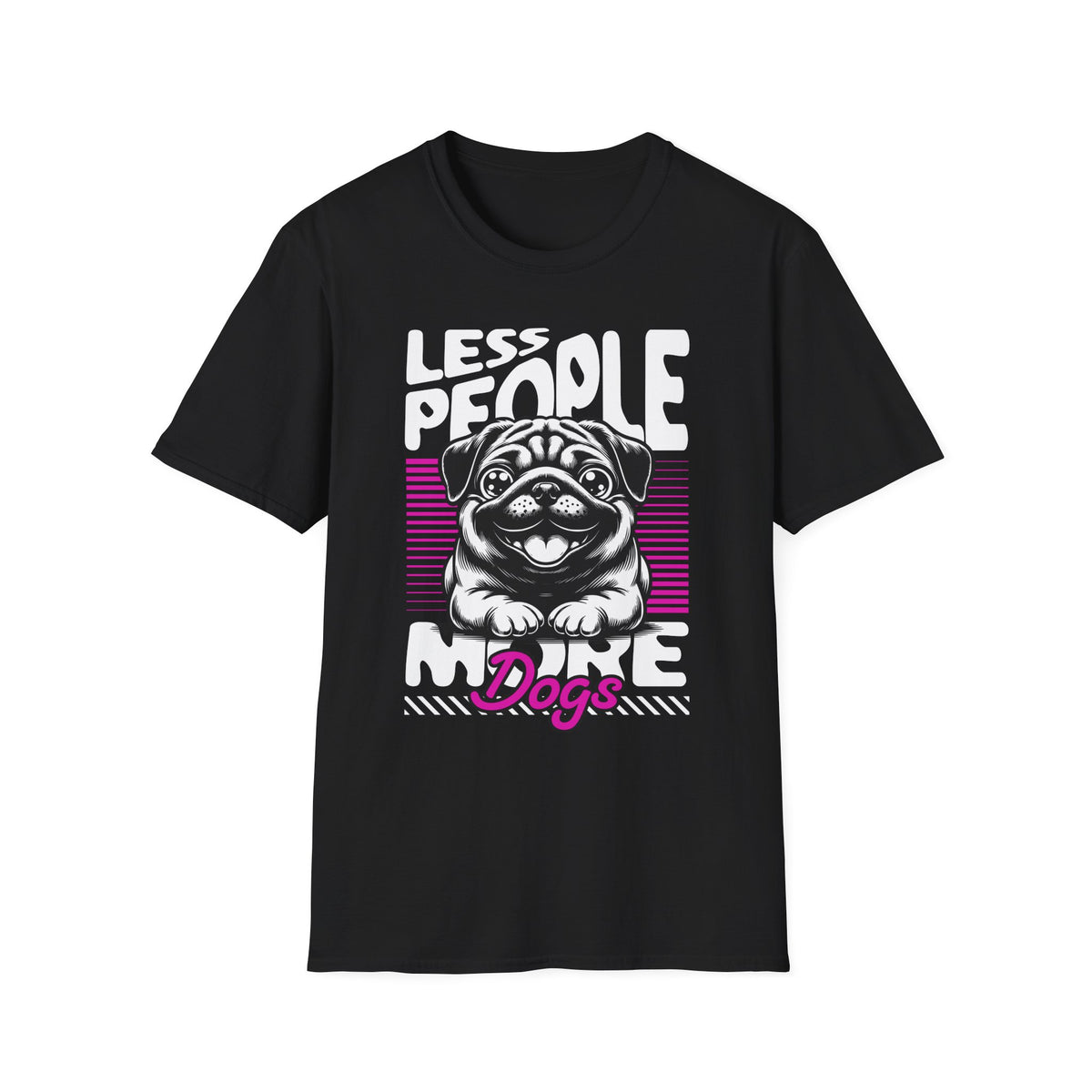 T-Shirt — "Less People. More Dogs." Graphic Tee