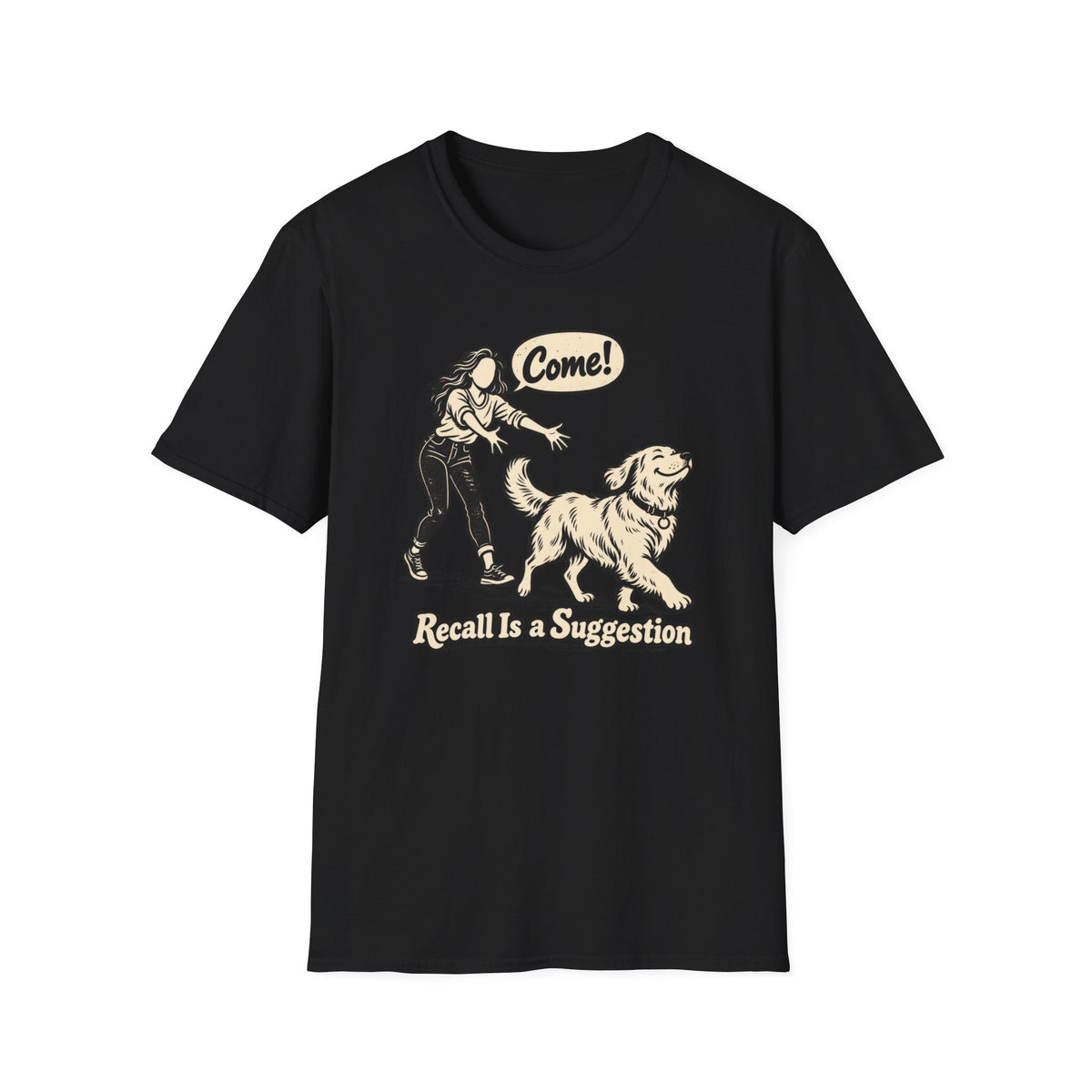 T-Shirt — "Come! Recall Is a  Suggestion" Graphic Tee