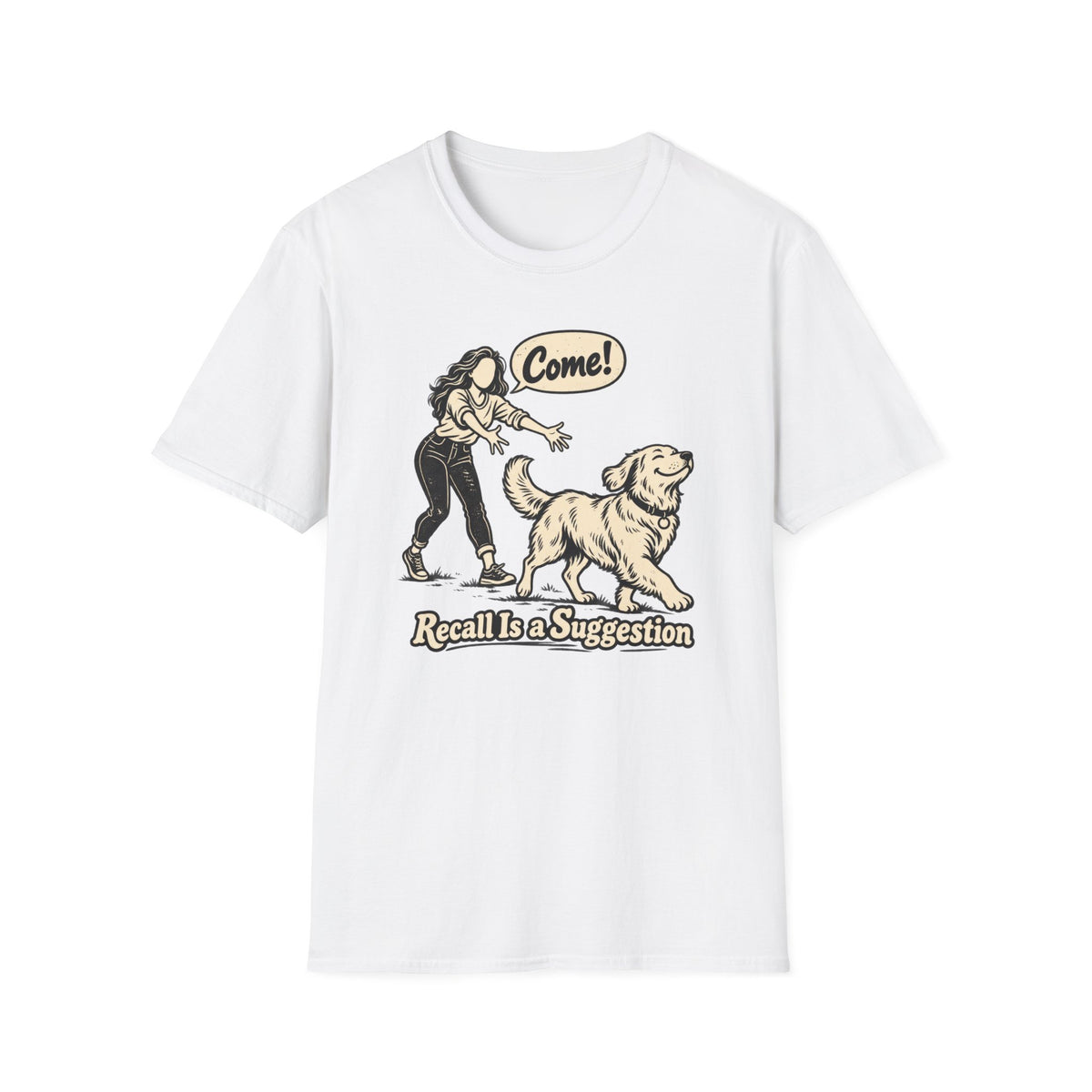 T-Shirt — "Come! Recall Is a  Suggestion" Graphic Tee