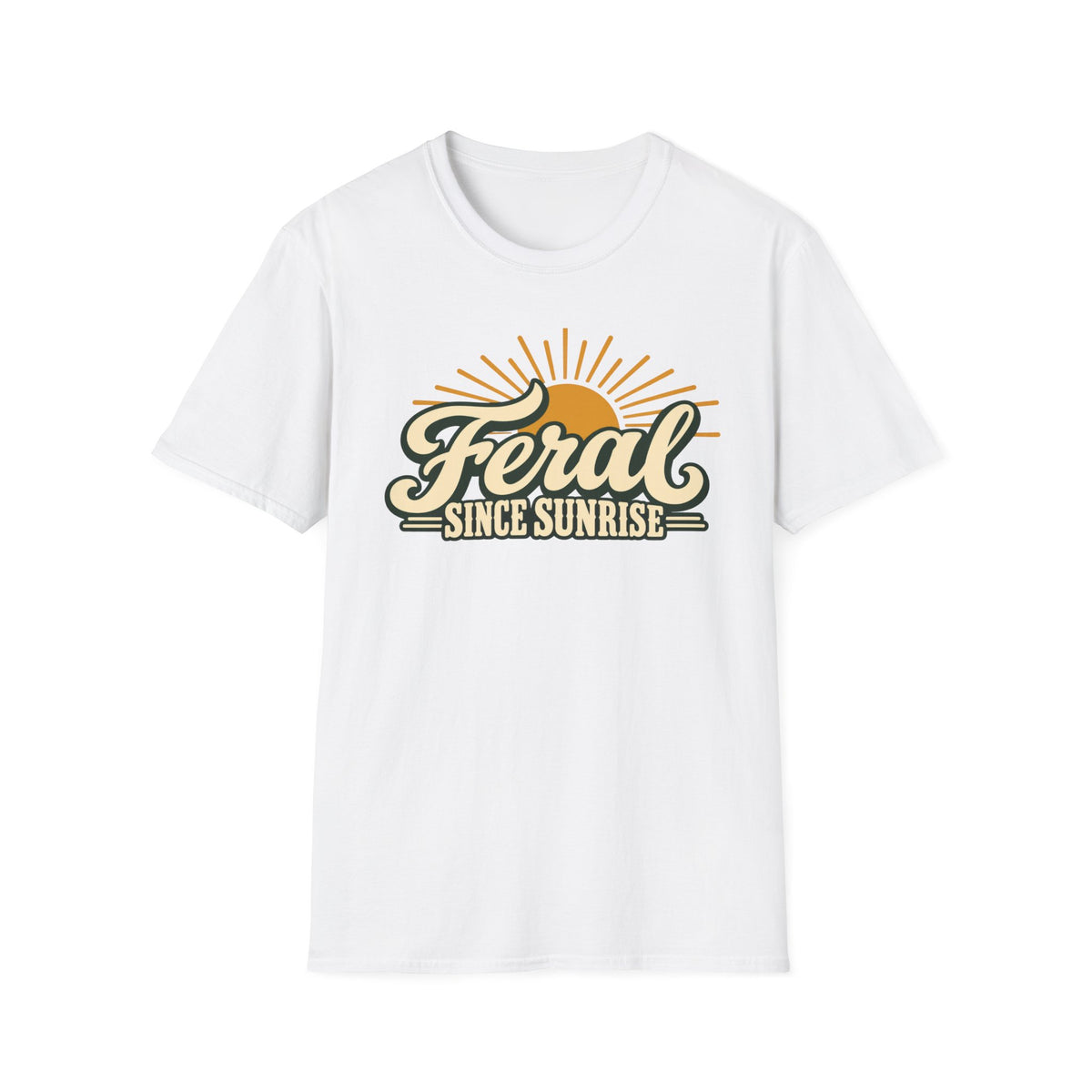 T-Shirt — "Feral Since Sunrise" Graphic Tee