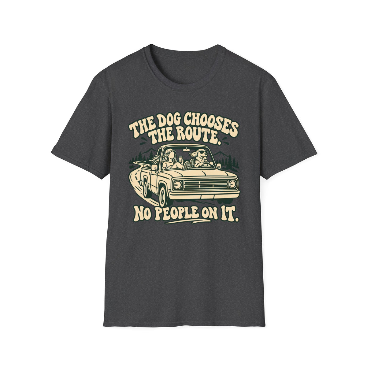 T-Shirt — "The Dog  Chooses The Route. No People On It" Vintage Graphic Tee