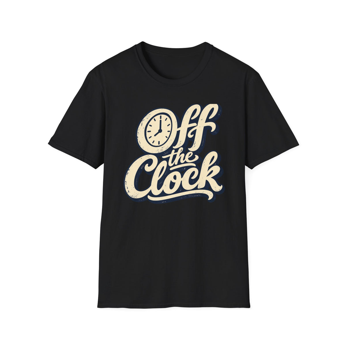 T-Shirt — "Off The Clock" Graphic Tee