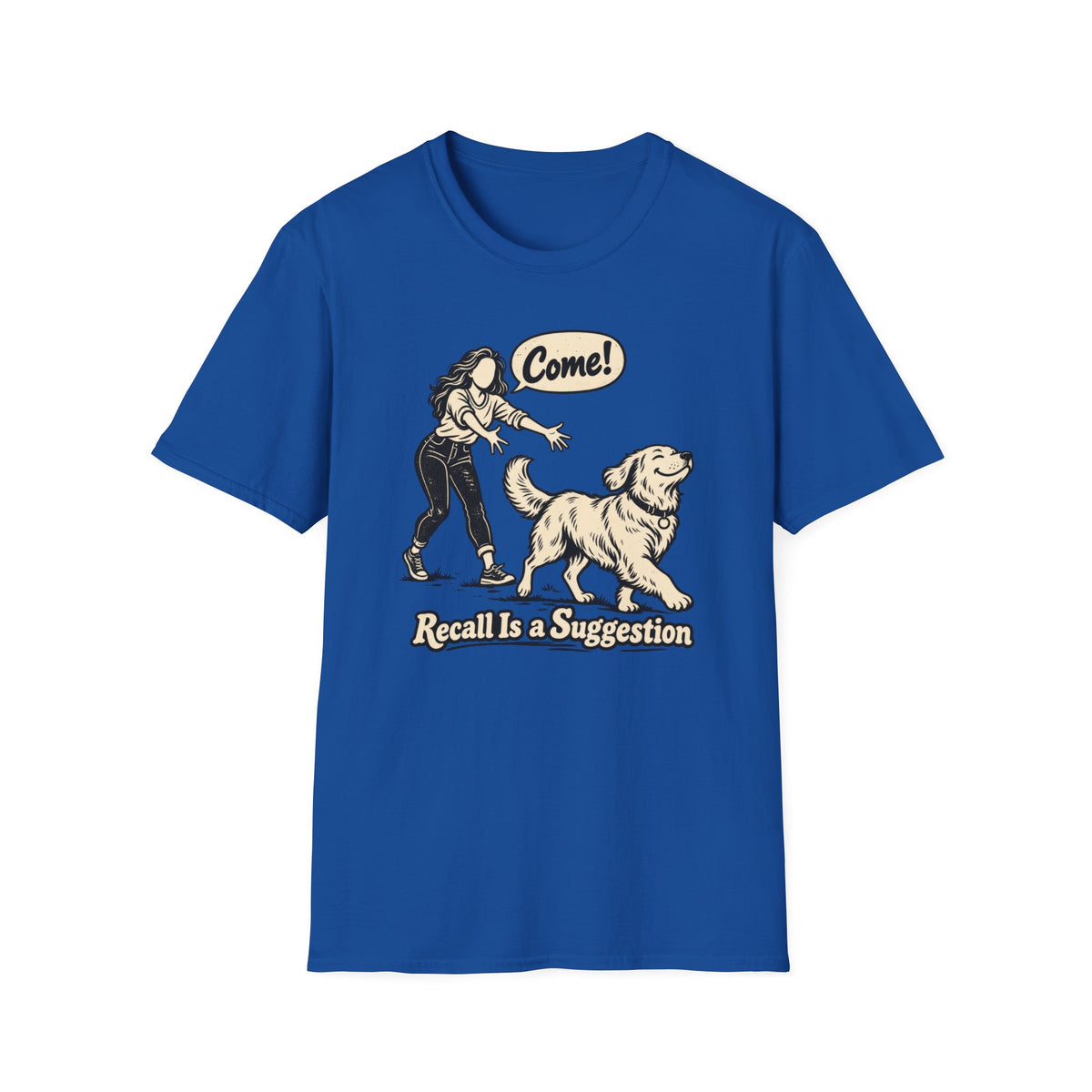 T-Shirt — "Come! Recall Is a  Suggestion" Graphic Tee