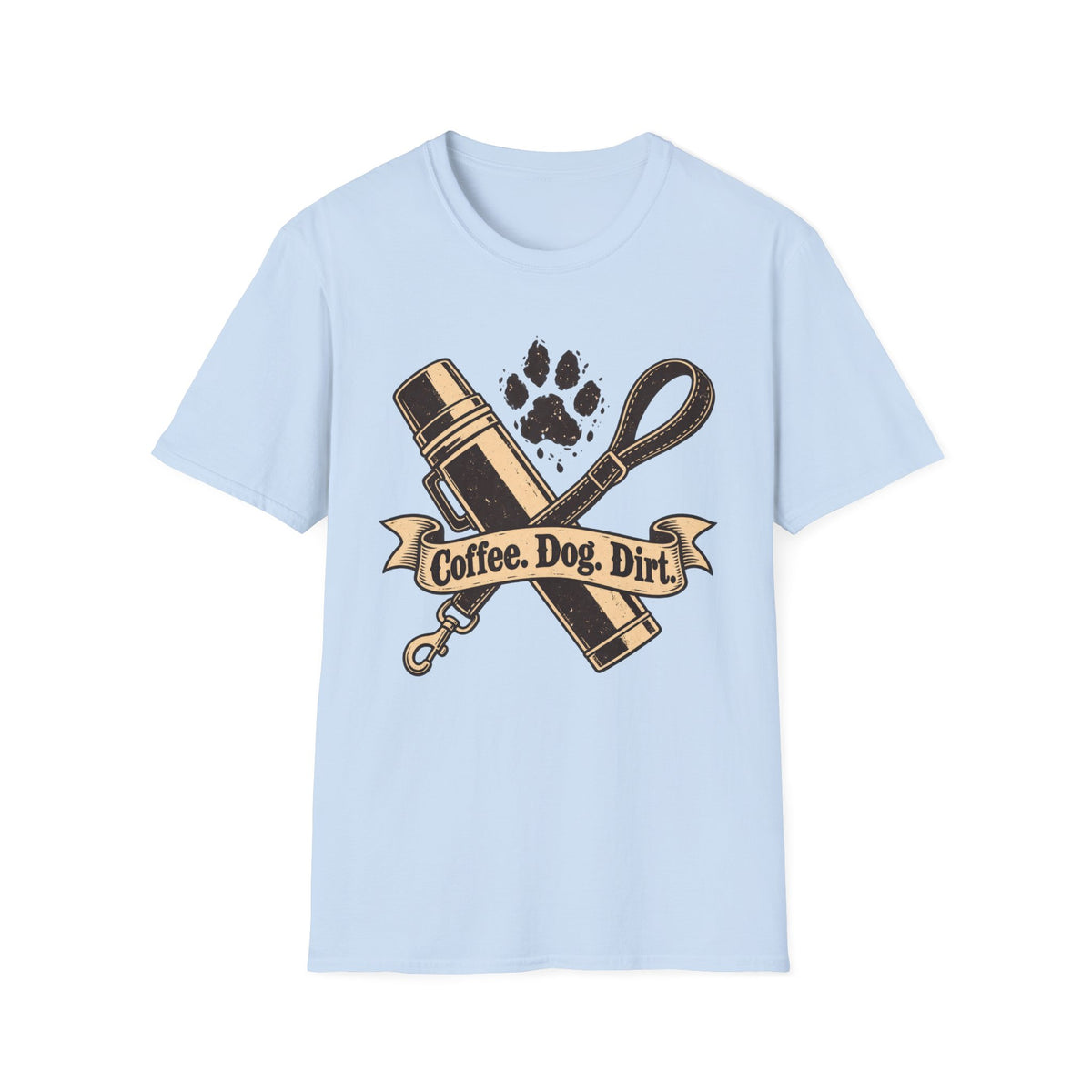 T-Shirt — "Coffee. Dog. Dirt." Graphic Tee