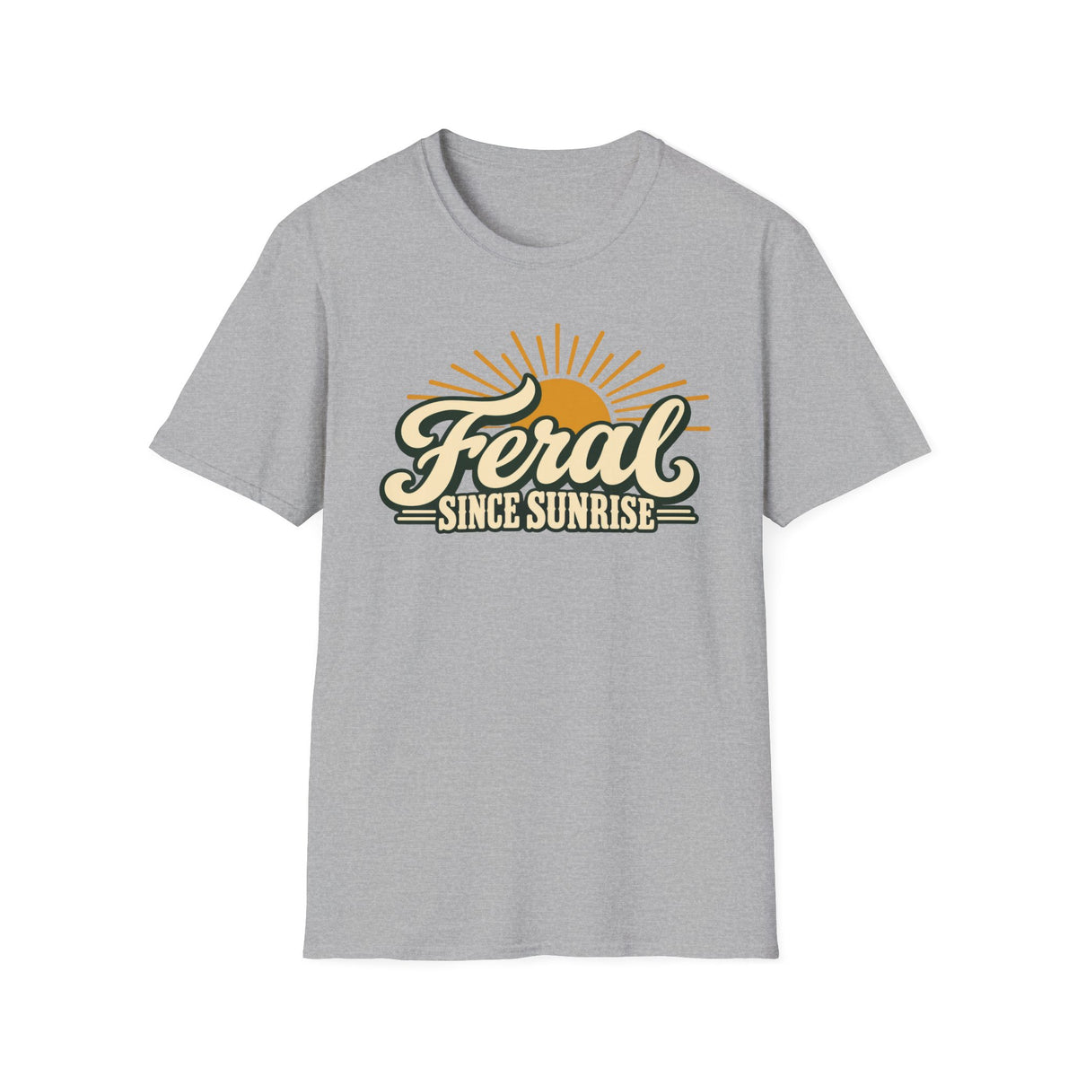 T-Shirt — "Feral Since Sunrise" Graphic Tee