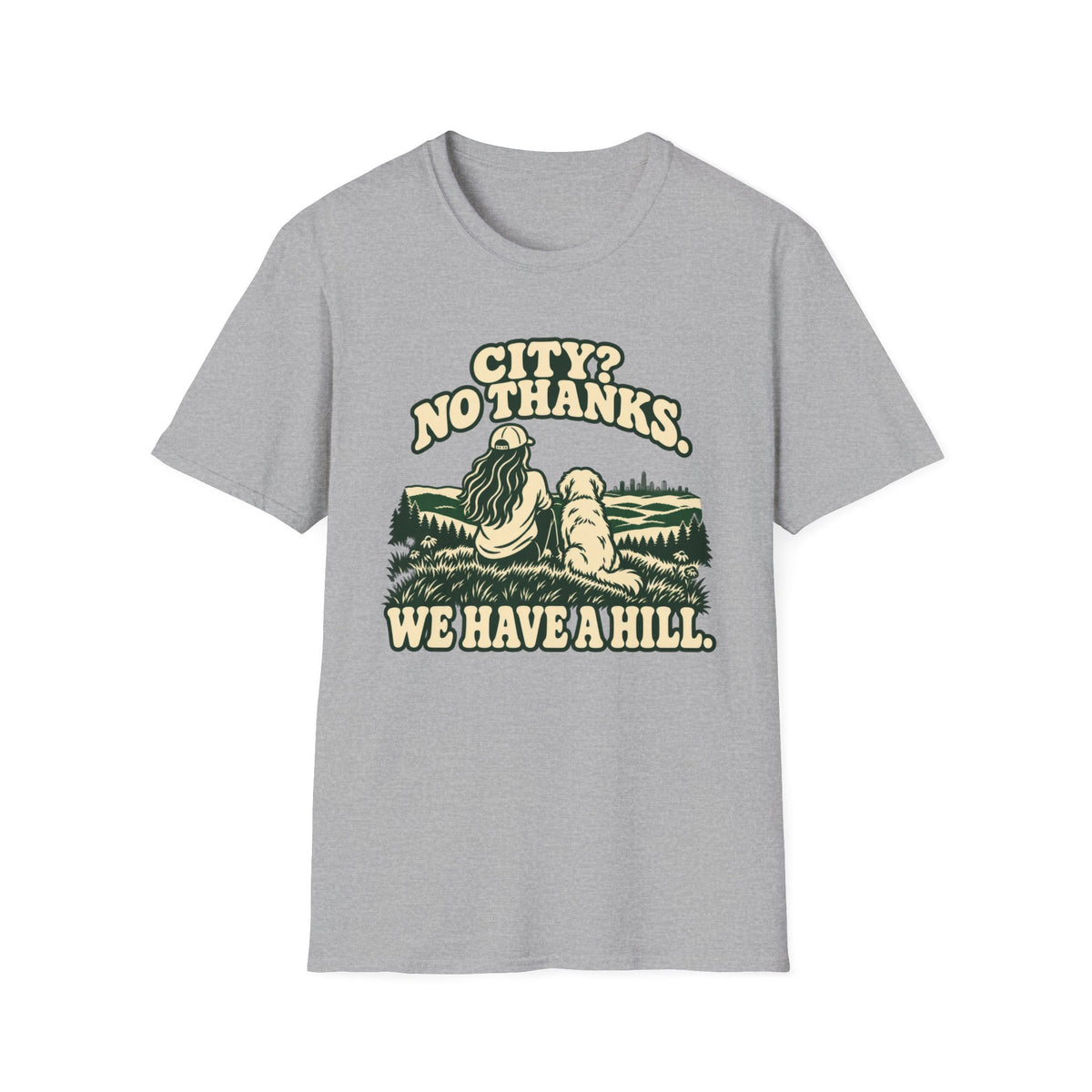 T-Shirt — "City? No Thanks. We Have A Hill" Vintage Graphic Tee