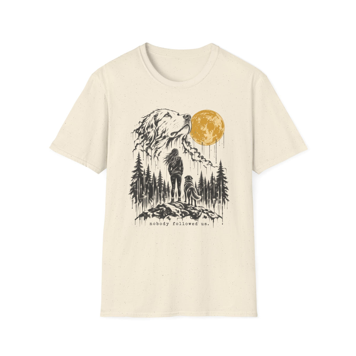 T-Shirt — "No One Followed Us" Graphic Tee