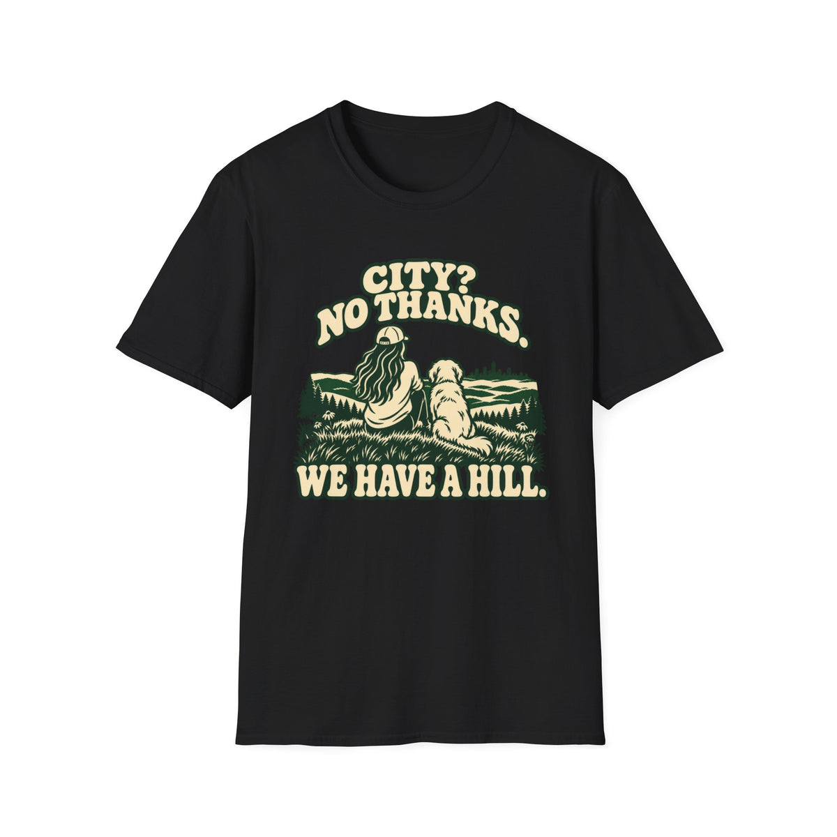 T-Shirt — "City? No Thanks. We Have A Hill" Vintage Graphic Tee