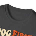 T-Shirt — "Dog First. Coffee Second. People Never" Vintage Graphic Tee