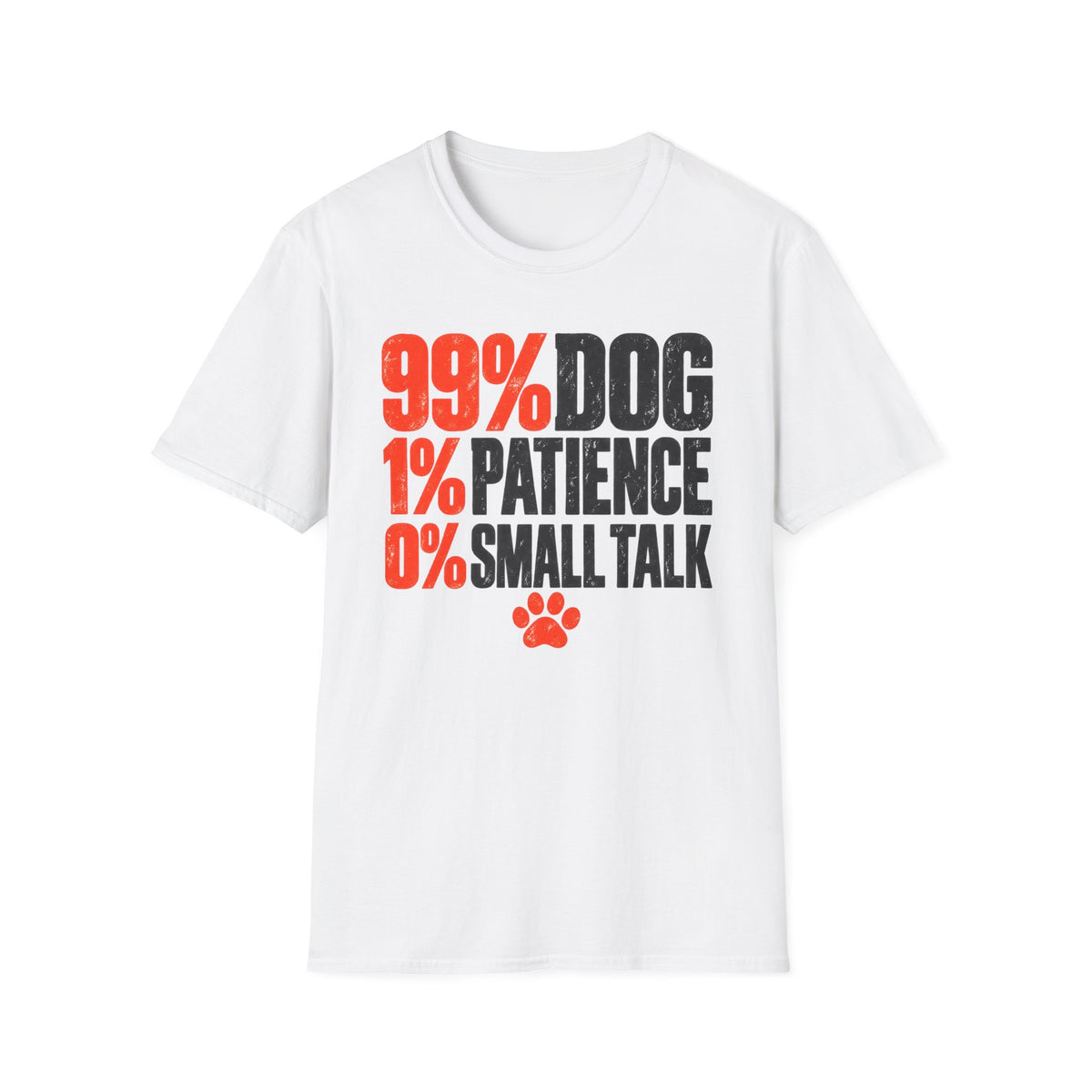 T-Shirt — "99% Dog 1% Patience 0% Small Talk" Vintage Graphic Tee