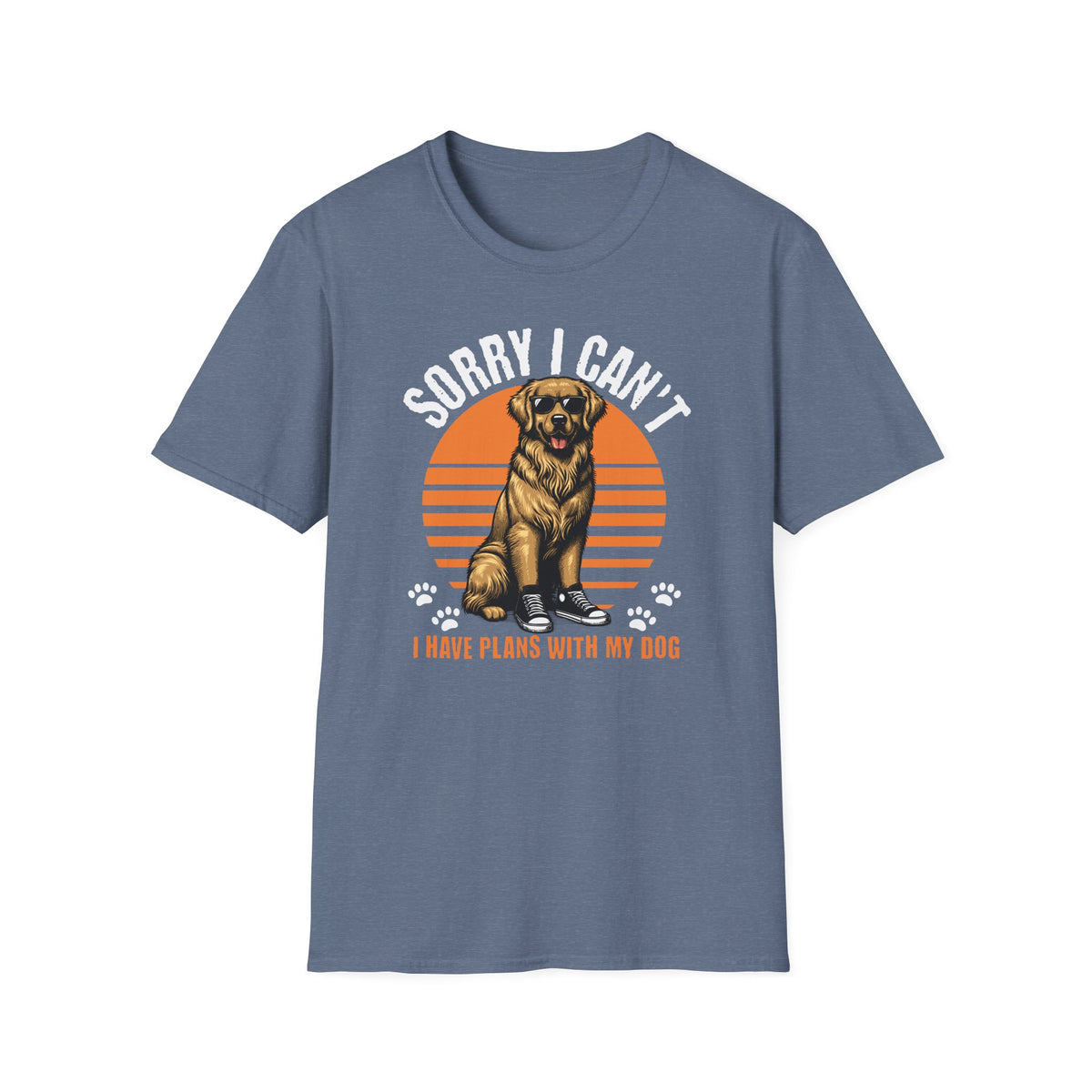 T-Shirt — "Sorry I Can't. I have Plans With My Dog" Graphic Tee