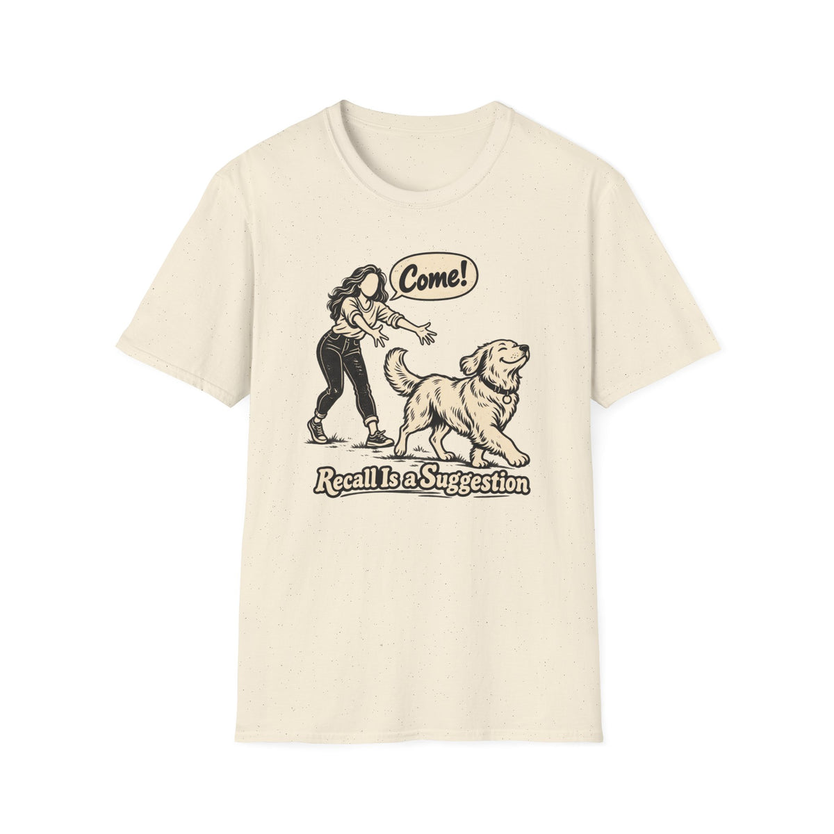 T-Shirt — "Come! Recall Is a  Suggestion" Graphic Tee