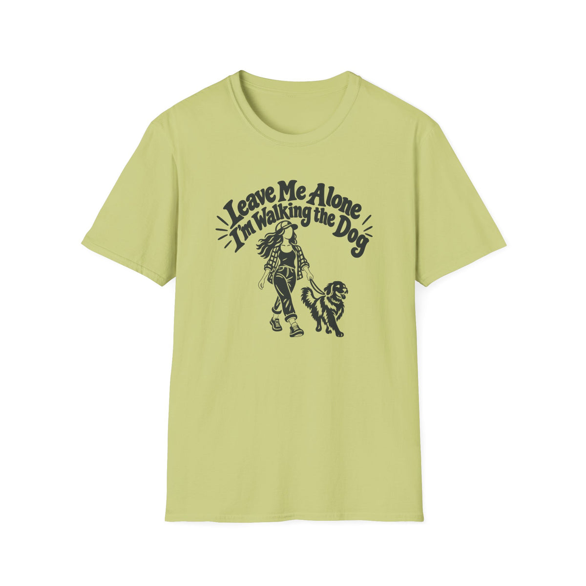 T-Shirt — "Leave Me Alone, I'm Walking The Dog" Graphic Tee