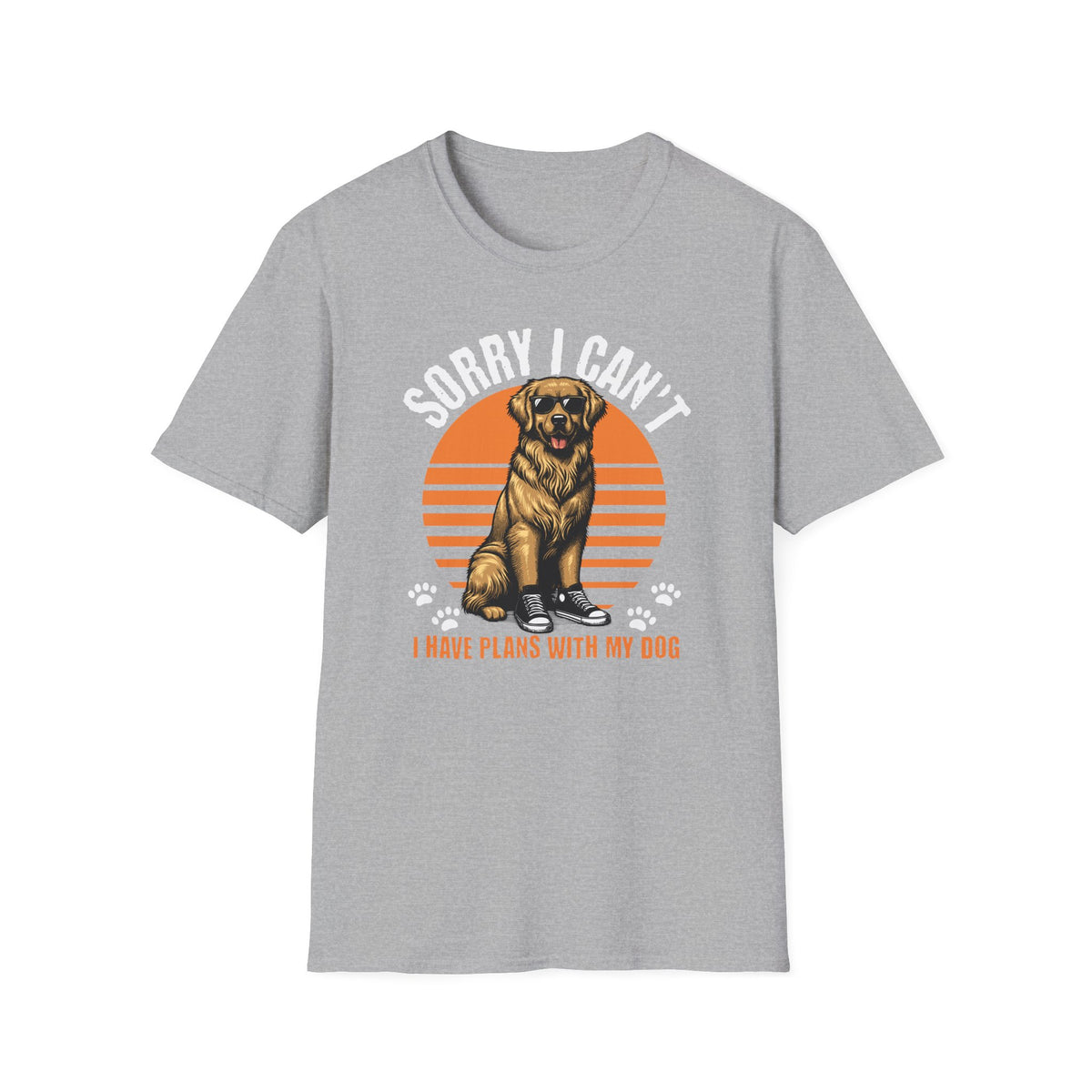 T-Shirt — "Sorry I Can't. I have Plans With My Dog" Graphic Tee