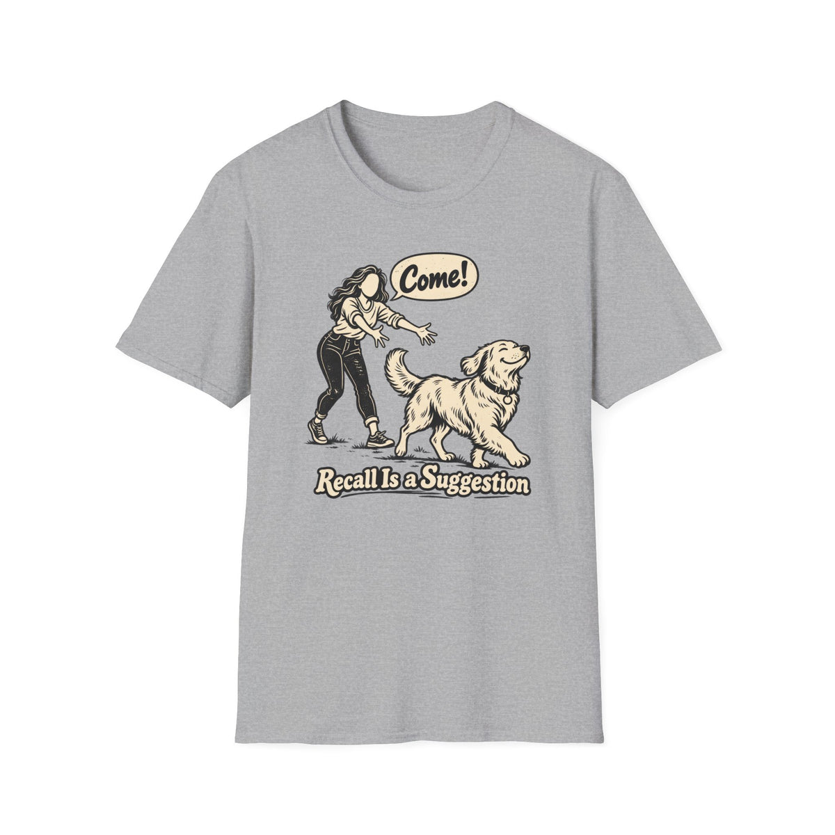 T-Shirt — "Come! Recall Is a  Suggestion" Graphic Tee