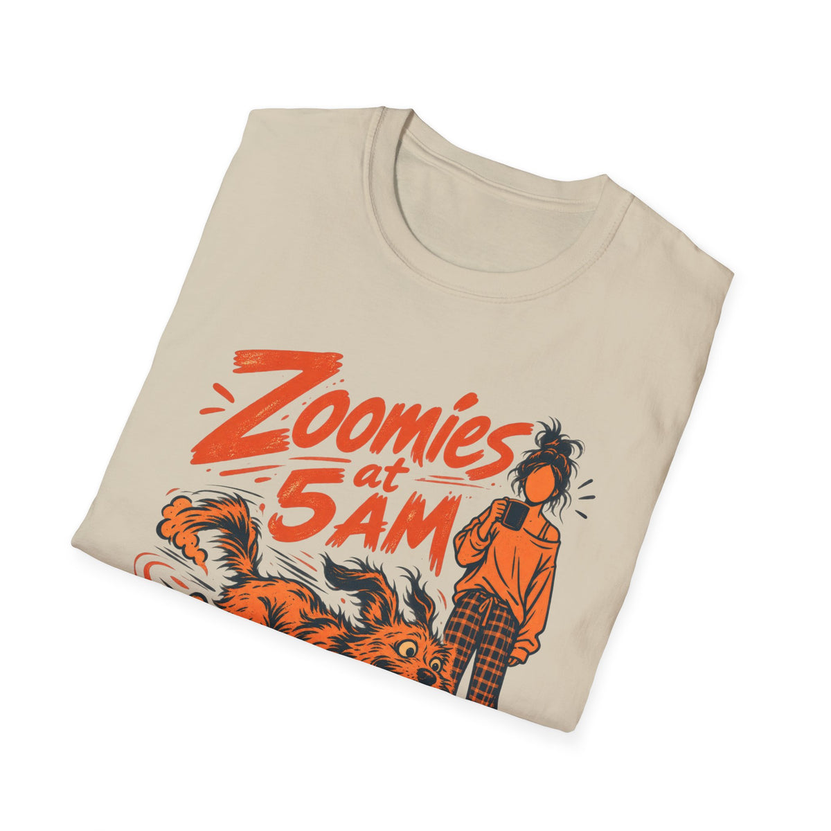 T-Shirt — "Zoomies At 5am" Graphic Tee