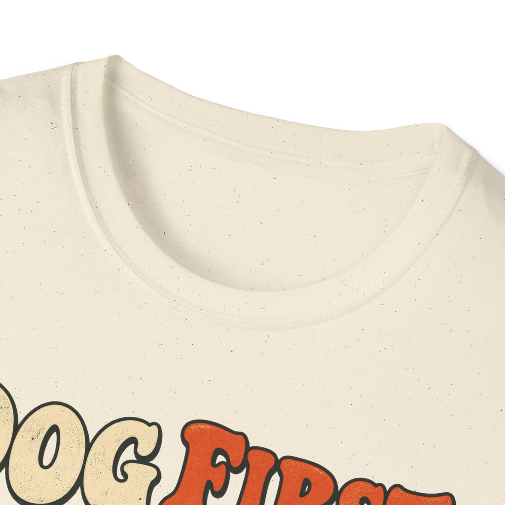 T-Shirt — "Dog First. Coffee Second. People Never" Vintage Graphic Tee