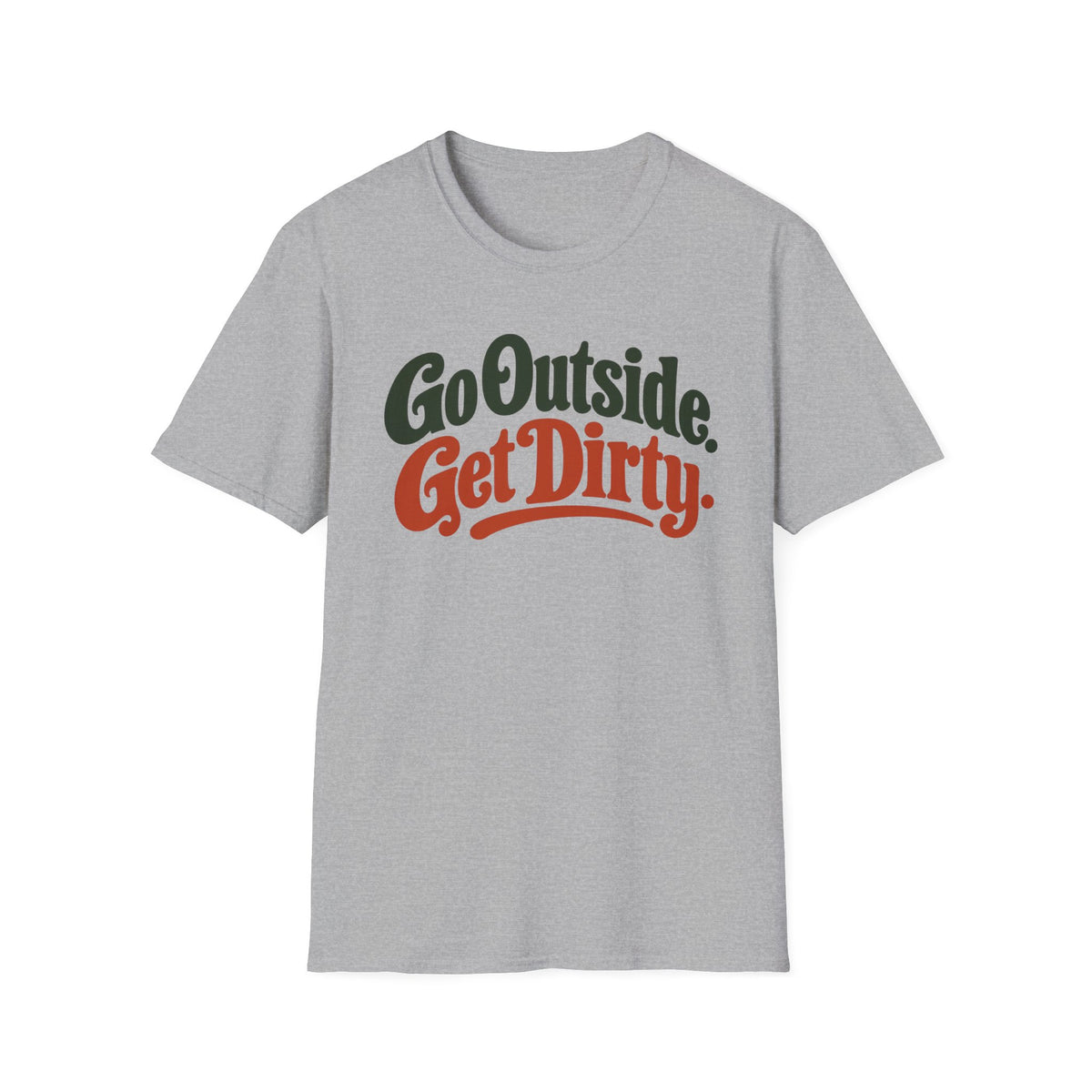 T-Shirt — "Go Outside. Get Dirty" Graphic Tee