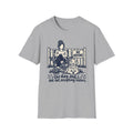 T-Shirt — "The Dog And I Are Not Accepting Vistors." Graphic Tee