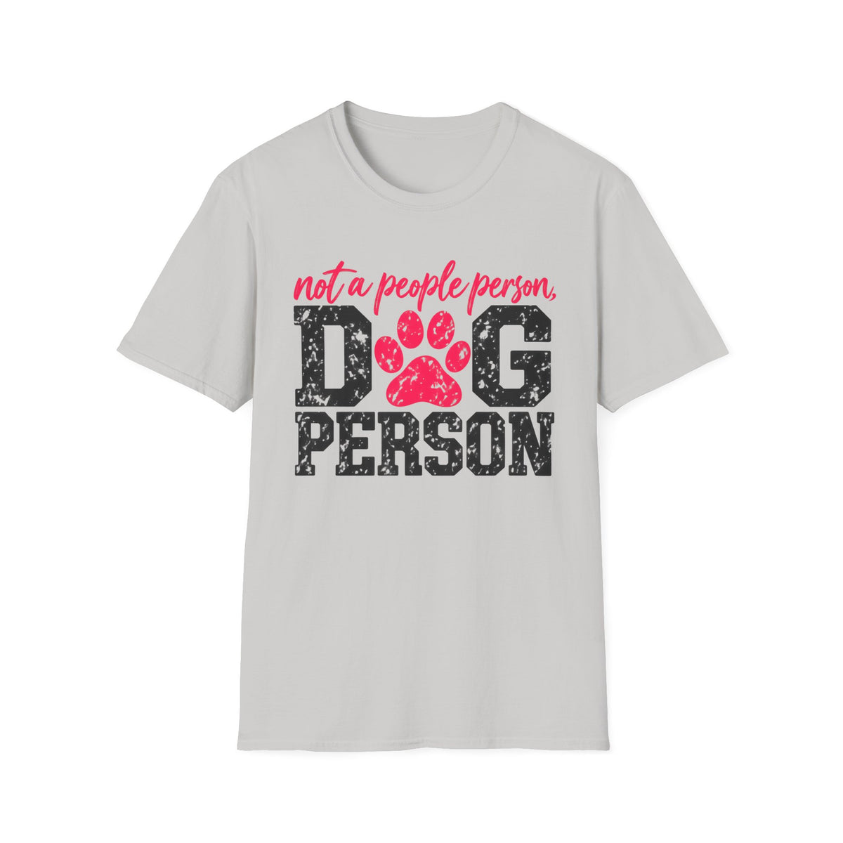 T-Shirt — "Not A People Person,  Dog Person." Graphic Tee