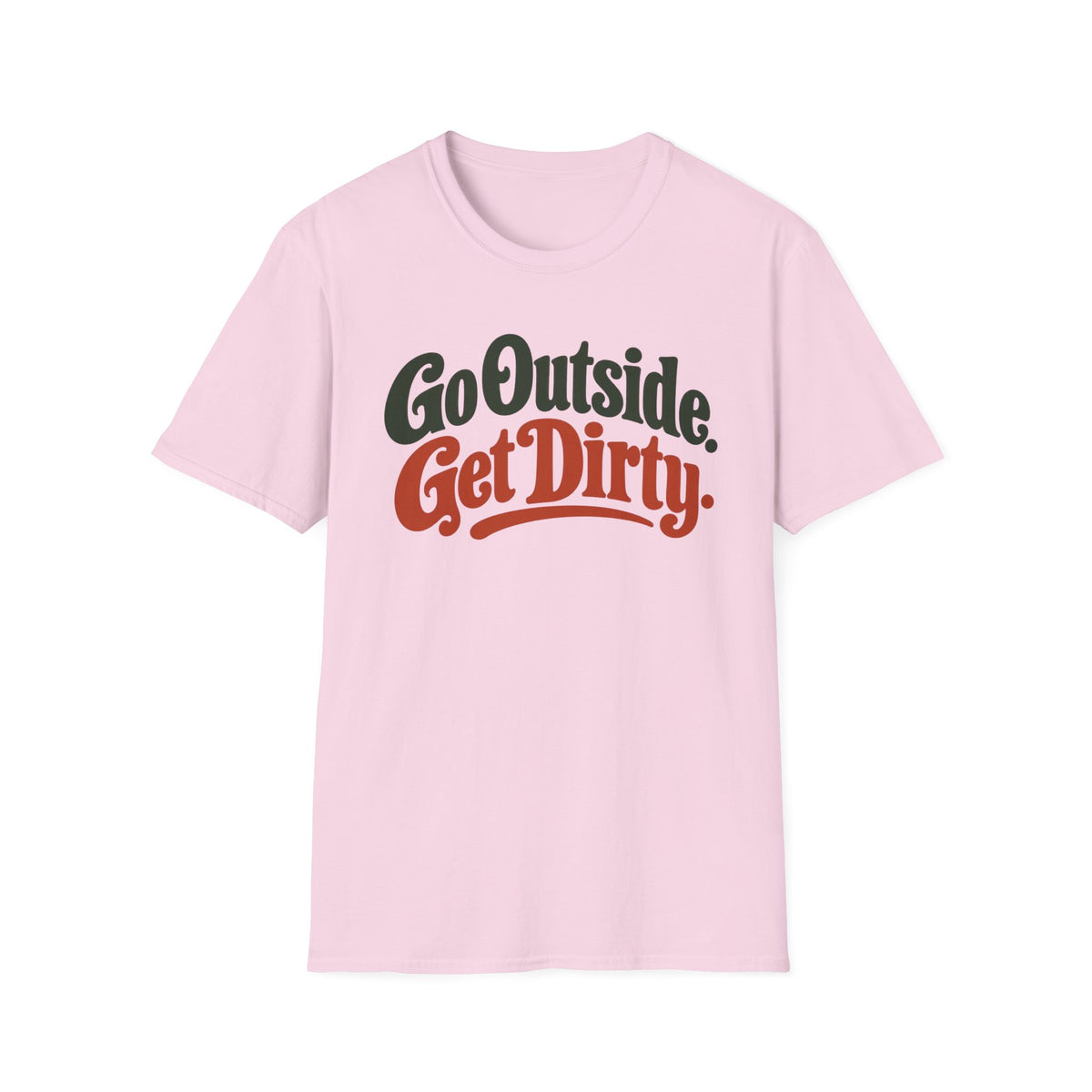T-Shirt — "Go Outside. Get Dirty" Graphic Tee