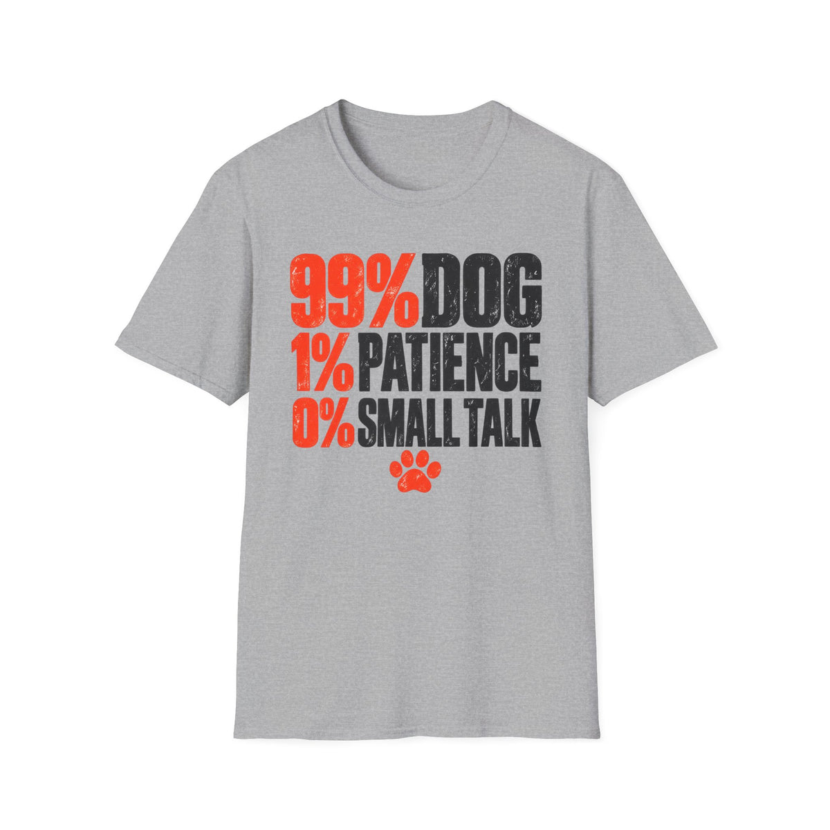 T-Shirt — "99% Dog 1% Patience 0% Small Talk" Vintage Graphic Tee