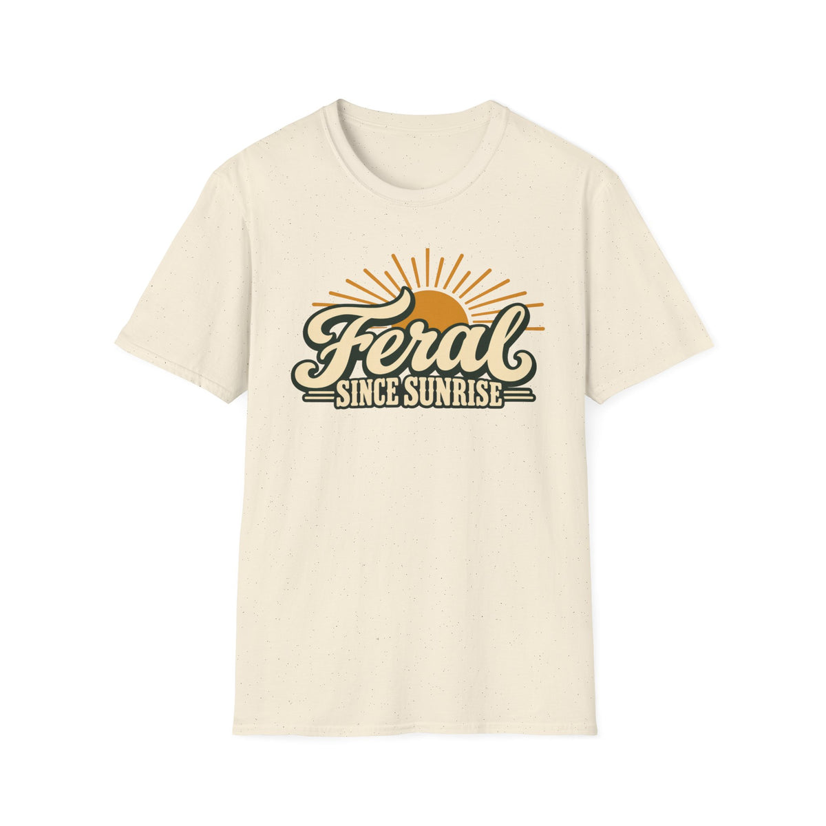 T-Shirt — "Feral Since Sunrise" Graphic Tee