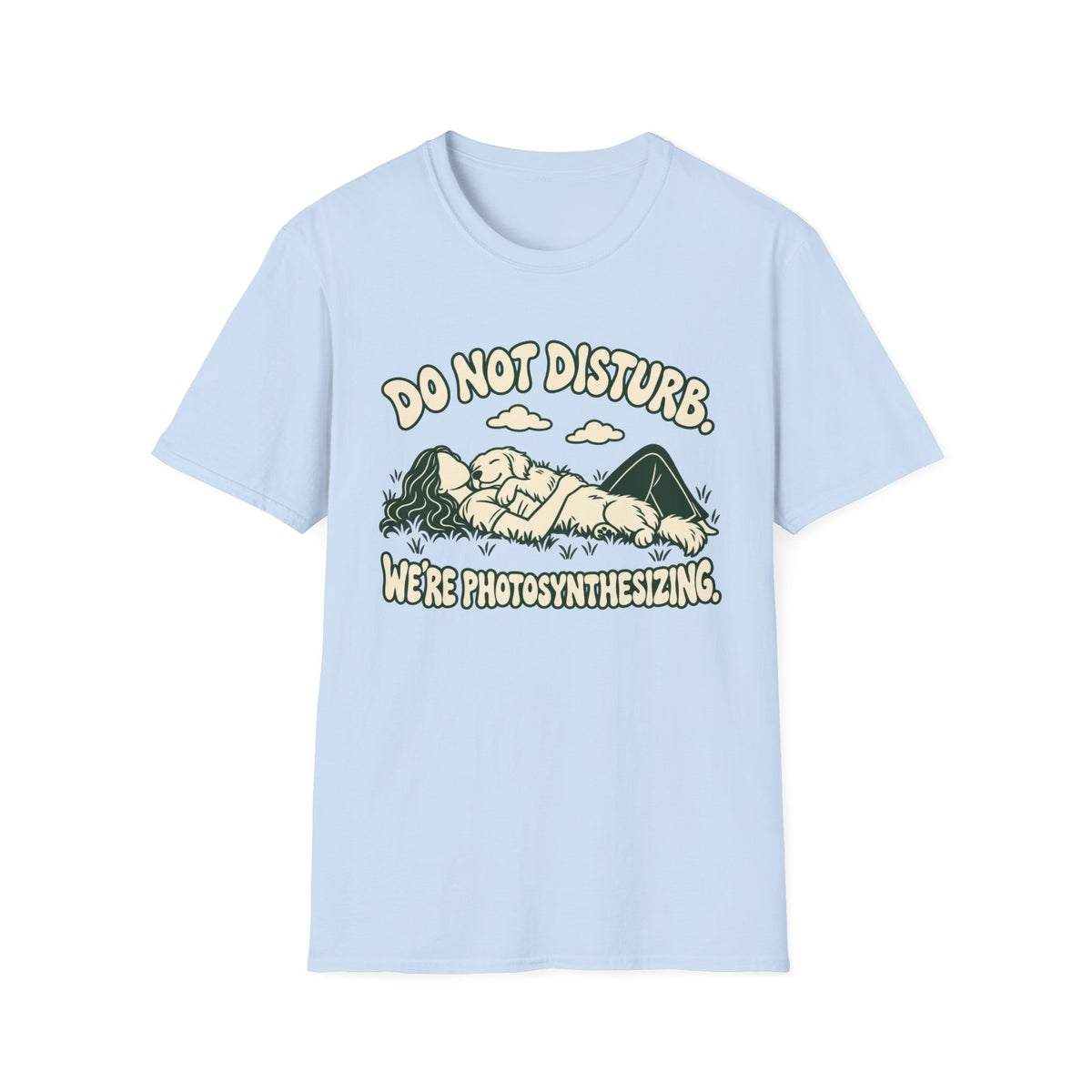 T-Shirt — "Do Not Disturb. We're Photosynthesizing" Graphic Tee