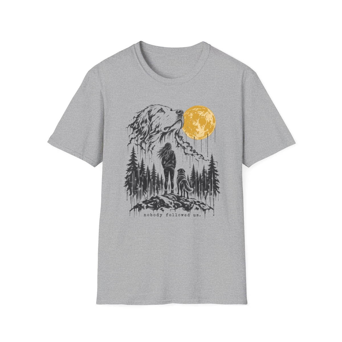 T-Shirt — "No One Followed Us" Graphic Tee